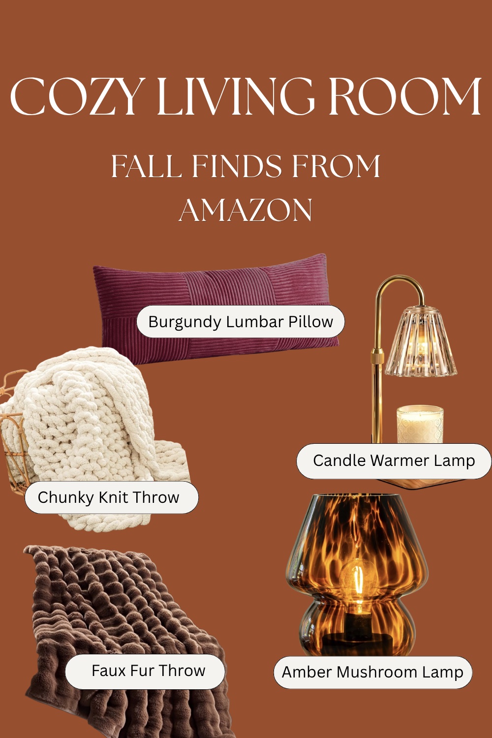 Cozy fall living room collage — burgundy lumbar pillow, chunky knit throw, faux fur throw, candle warmer lamp, and amber mushroom lamp